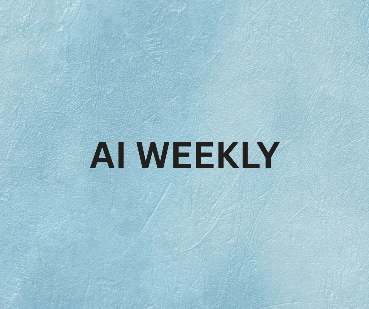 AI Weekly #1: Enterprise Focus